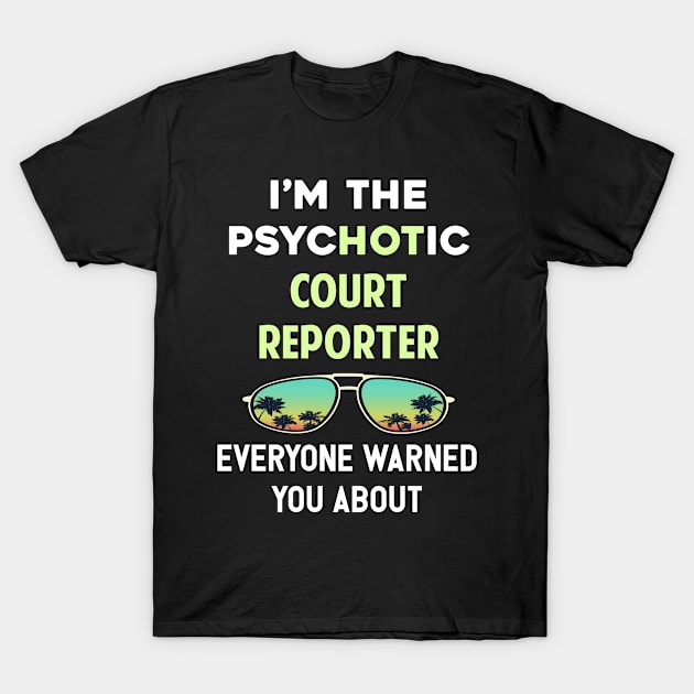 Psychotic Court reporter T-Shirt by symptomovertake